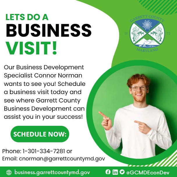 🚨Attention Garrett County Businesses!🚨
Garrett County Business Development is here to support your journey to success, contact us to organize your business visit today. Want to start, expand, or grow your business? Lets talk! 

Our Business Development Specialist Connor Norman would love to hear from the team, understand your challenges, and identify growth opportunities unique to your business. 
Don’t have time for an in person visit? No problem, we’d love to send you a short survey and connect with you where it’s most convenient. 

To schedule your visit or to request a survey, contact Connor at 1-301-334-7281 or cnorman@garrettcountymd.gov. 
business.garrettcountymd.gov #businessdevelopment #garrettcountymd